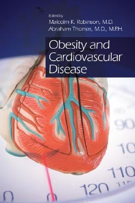 Obesity and Cardiovascular Disease by Robinson, Malcolm K.