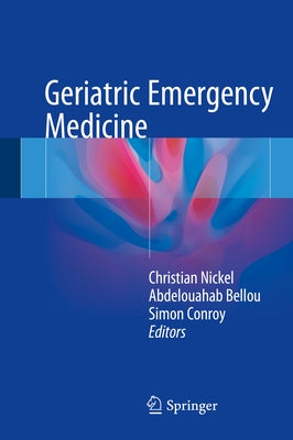 Geriatric Emergency Medicine by Nickel, Christian