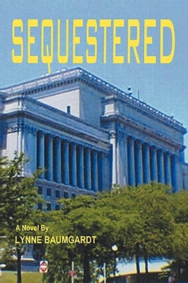 Sequestered by Baumgardt, Lynne