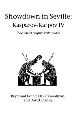 Showdown in Seville: Kasparov-Karpov IV by Keene, Raymond