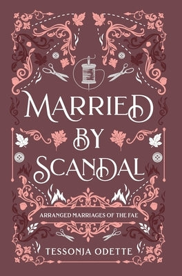 Married by Scandal by Odette, Tessonja