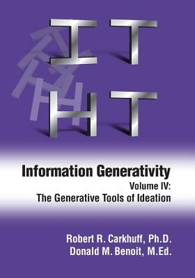 Information Generativity: Volume 4: The Generative Tools of Ideation by Benoit M. Ed, Don M.