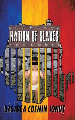 Nation of Slaves by Ionut, Bagarea Cosmin