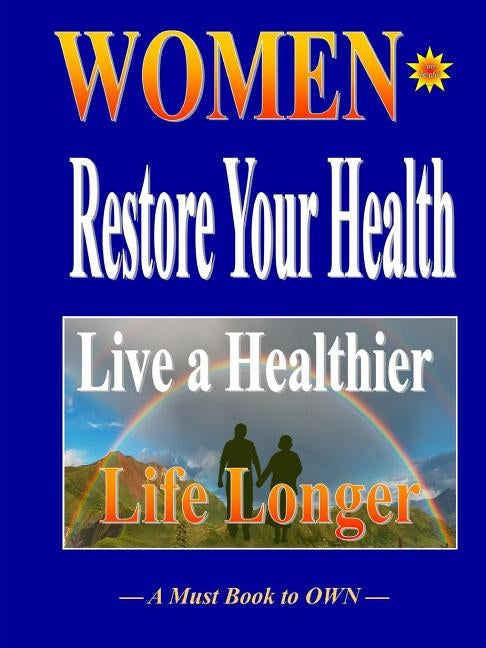 Women Restore Your Health by Gipson, Therlee