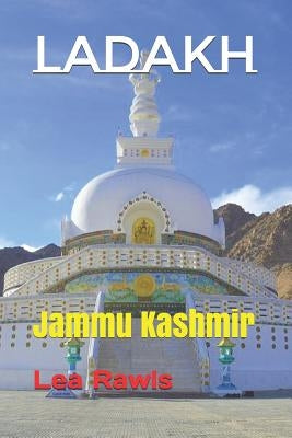 Ladakh: Jammu Kashmir by Rawls, Lea