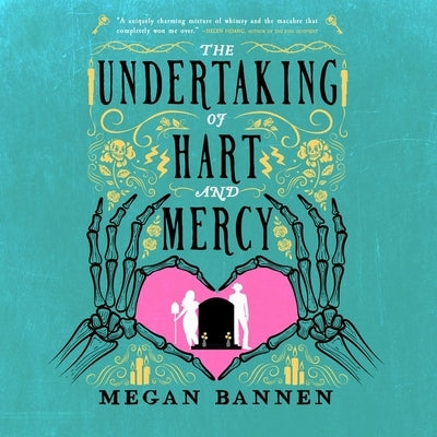 The Undertaking of Hart and Mercy by Bannen, Megan