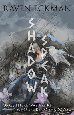 Shadowspeak by Eckman, Raven