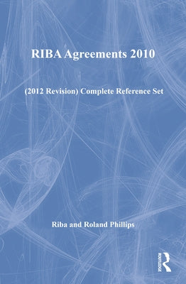 Riba Agreements 2010 (2012 Revision) Complete Reference Set by Riba