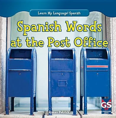 Spanish Words at the Post Office by Patrick, Roman