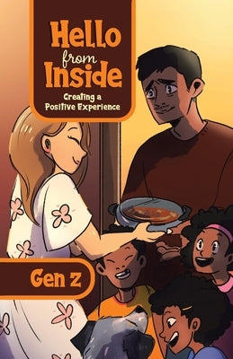 Hello From Inside: Creating a Positive Experience by Z, Gen
