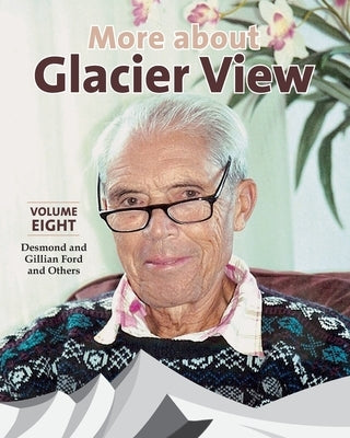 More About Glacier View by Ford, Desmond