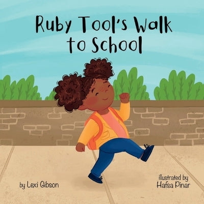 Ruby Tools Walk to School by Pinar, Hafsa