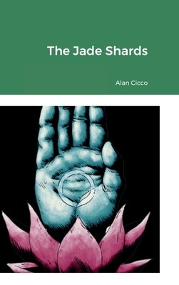 The Jade Shards by Cicco, Alan
