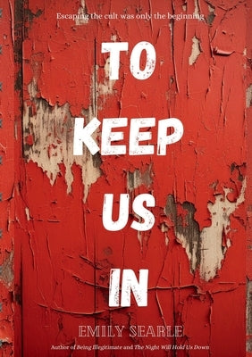 To Keep Us In by Searle, Emily
