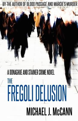 The Fregoli Delusion by McCann, Michael J.