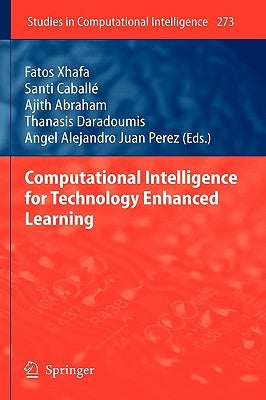 Computational Intelligence for Technology Enhanced Learning by Xhafa, Fatos