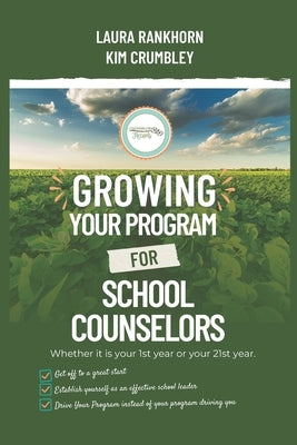 Growing Your Program for School Counselors by Crumbley, Kim