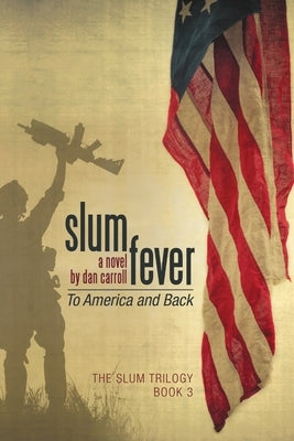 Slum Fever: To America and Back by Carroll, Dan
