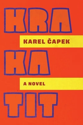 Krakatit by Capek, Karel
