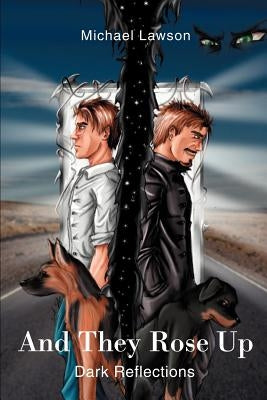And They Rose Up: Dark Reflections by Lawson, Michael