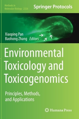 Environmental Toxicology and Toxicogenomics: Principles, Methods, and Applications by Pan, Xiaoping