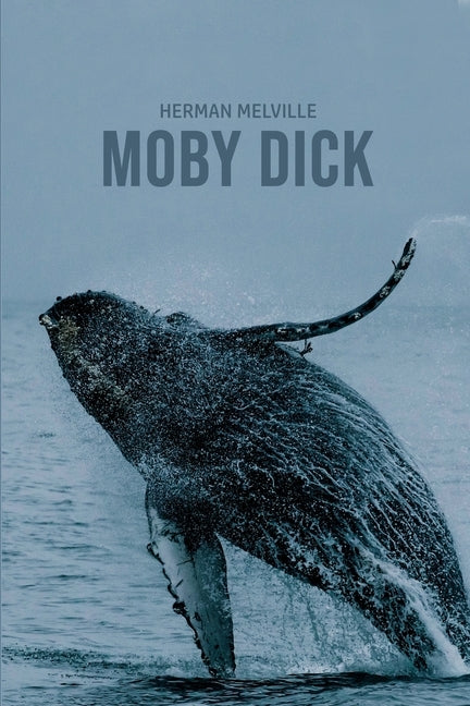 Moby Dick or The Whale by Melville, Herman