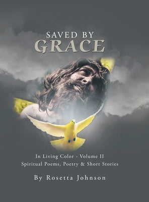 Saved by Grace: In Living Color - Volume Ii by Johnson, Rosetta