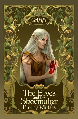 The Elves and the Shoemaker: An MMM Romance Fairytale Retelling by Winters, Emory