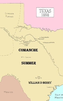 Comanche Summer by Berry, William D.