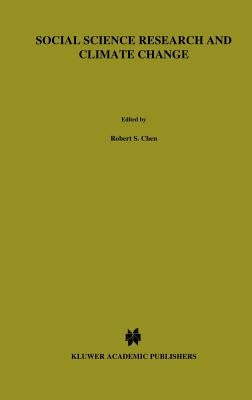 Social Science Research and Climate Change: An Interdisciplinary Appraisal by Chen, R. S.