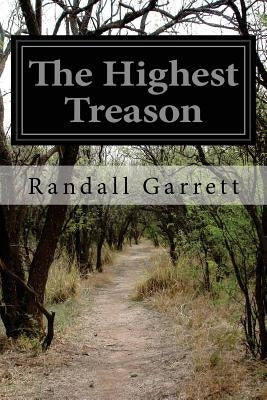 The Highest Treason by Garrett, Randall