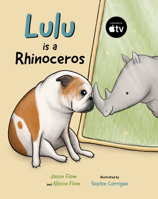 Lulu Is a Rhinoceros by Flom, Jason