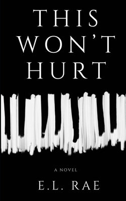 This Won't Hurt by Rae, E. L.