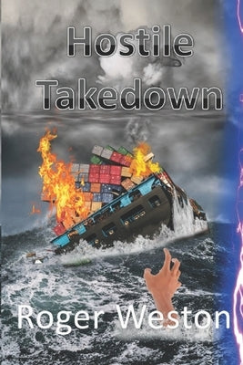 Hostile Takedown by Weston, Roger