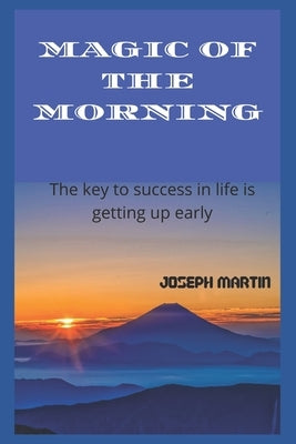 Magic of the Morning by Martin, Joseph
