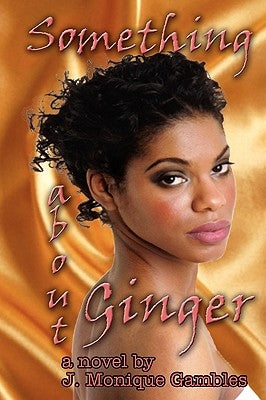 Something about Ginger by Gambles, Jeannine Monique