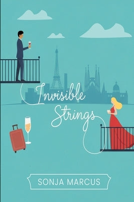 Invisible Strings by Marcus, Sonja