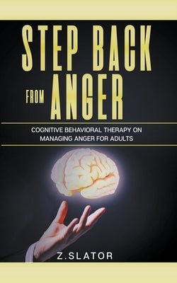 Step Back From Anger by Slator, Z.