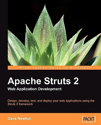 Apache Struts 2 Web Application Development by Newton, Dave