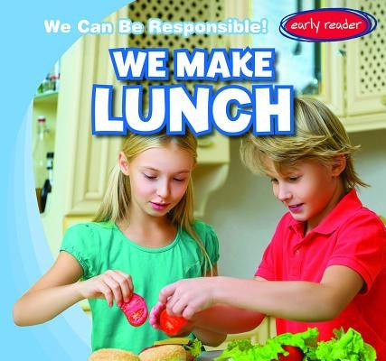 We Make Lunch by Arnez, Lynda