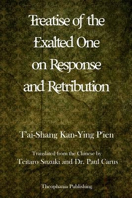 Treatise of the Exalted One on Response and Retribution by Kan-Ying P'Ien, T'Ai-Shang