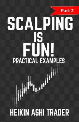 Scalping is Fun! 2 by Ashi Trader, Heikin