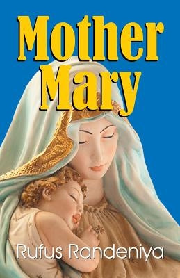 Mother Mary by Randeniya, Rufus