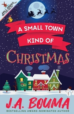 A Small Town Kind of Christmas by Bouma, J. a.