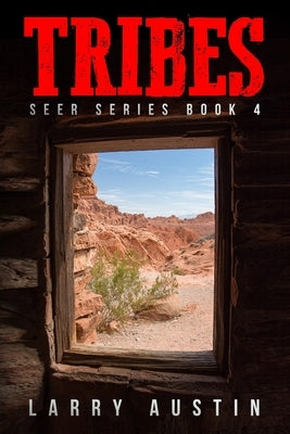 Tribes: Seer Series Book 4 by Austin, Larry