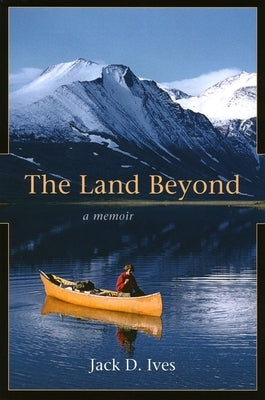 The Land Beyond: A Memoir by Ives, Jack