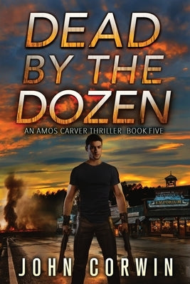 Dead By The Dozen: A Mystery Action Thriller by Rising, Austin
