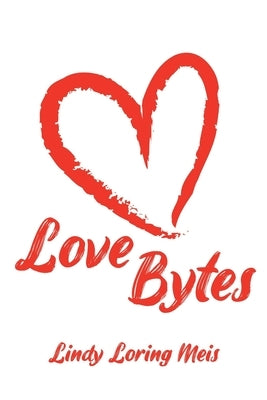 Love Bytes by Meis, Lindy Loring