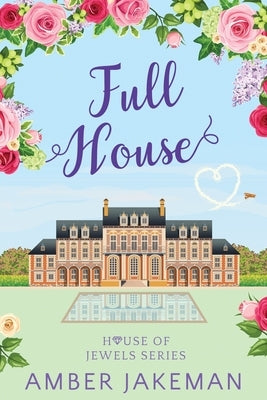 Full House by Jakeman, Amber
