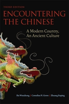 Encountering the Chinese: A Modern Country, an Ancient Culture by Wenzhong, Hu